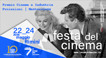 VIII edizione La Settima Arte Cinema e Industria 22-24 maggio 2026