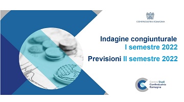 Indagine congiunturale del Centro Studi di Confindustria Romagna - primo semestre 2022 e previsioni secondo semestre 2022