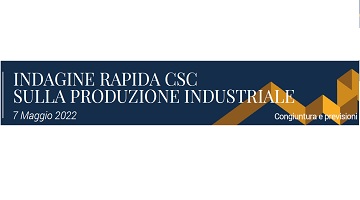 Indagine Rapida CSC - Il protrarsi del conflitto e delle tensioni sui prezzi delle commodity gela la produzione industriale: -2,0% a marzo e -2,5% ad aprile