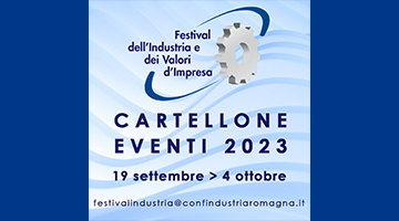 Torna il Festival dell’Industria e dei valori di impresa con due settimane di eventi in Romagna