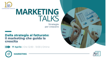 Marketing Talks |  Dalla strategia al fatturato: iscriviti al secondo appuntamento - Venerdì 17 aprile ore 12.00