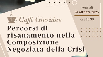 Evento sulla Composizione Negoziata della Crisi italiana - venerdì 24 ottobre ore 16:30.