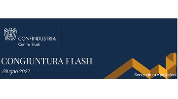 Congiuntura Flash Giugno 2022 - L'industria resiste, le costruzioni sono in salute, nei servizi meno rimbalzo. Più cara l'energia