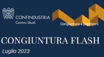 Congiuntura Flash di luglio 2023 - Rallenta la crescita dell'economia italiana, sorretta dai servizi, ma frenata dai tassi elevati