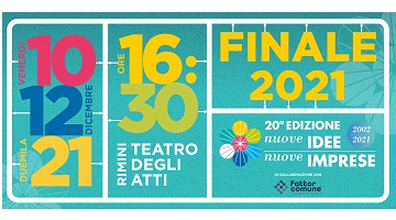 Evento finale Nuove Idee Nuove Imprese 2021 - venerdì 10 dicembre ore 16.30, Teatro degli Atti di Rimini