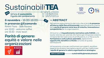 SustainabiliTEA TIME - PARITÀ DI GENERE: equità e valore nelle organizzazioni | Ecomondo c/o Rimini Fiera, 6 novembre ore 16