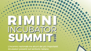 Save The Date - RIMINI INCUBATOR SUMMIT 2018 - 23 novembre ore 10.00 (c/o Rimini Innovation Square)